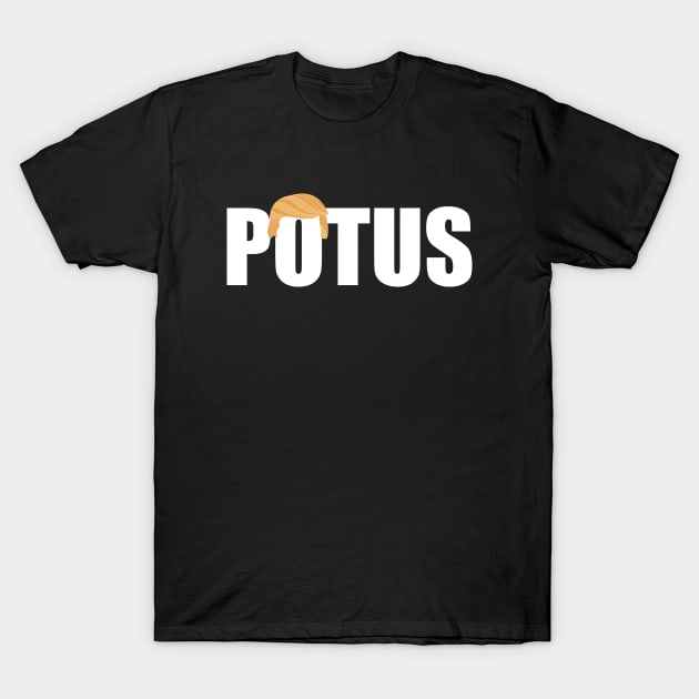 President Trump POTUS T-Shirt by idlei